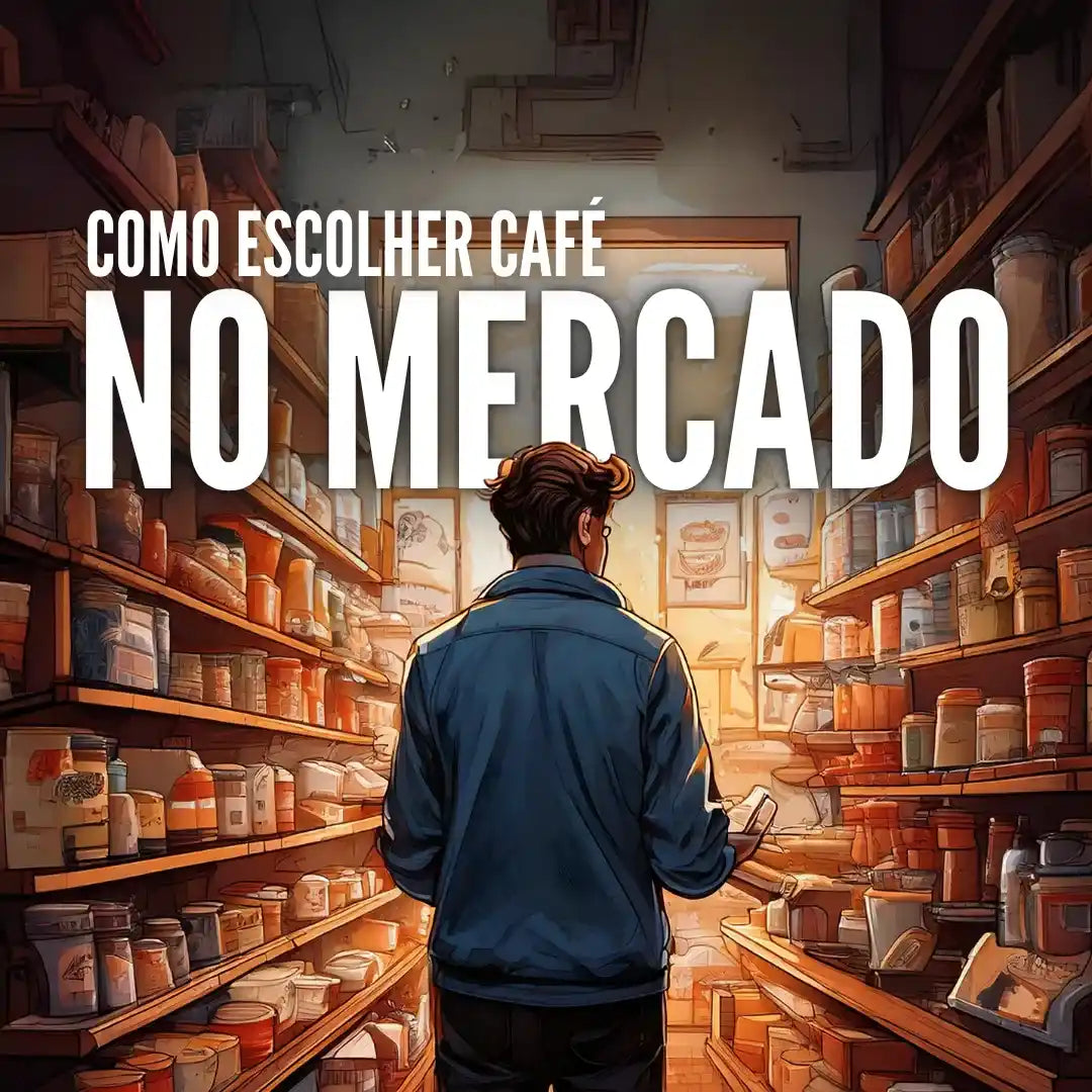 Prateleiras de supermercado com diferentes marcas de café, com a legenda 'Como escolher café no mercado'